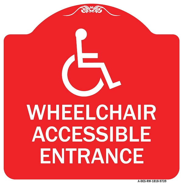 Wheelchair Accessible Entrance Heavy-Gauge Aluminum Architectural Sign, 18" H, RW-1818-9739
